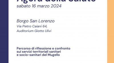 Agorà della Salute, il 16 marzo a Borgo San Lorenzo l’evento conclusivo alla presenza di Bezzini e Spinelli.